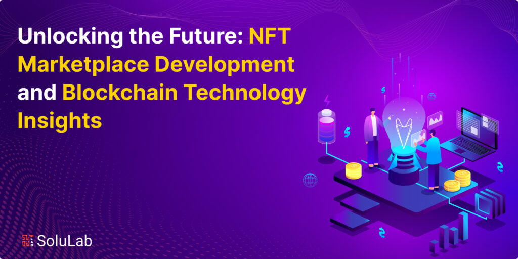 insights into nft marketplaces and blockchain